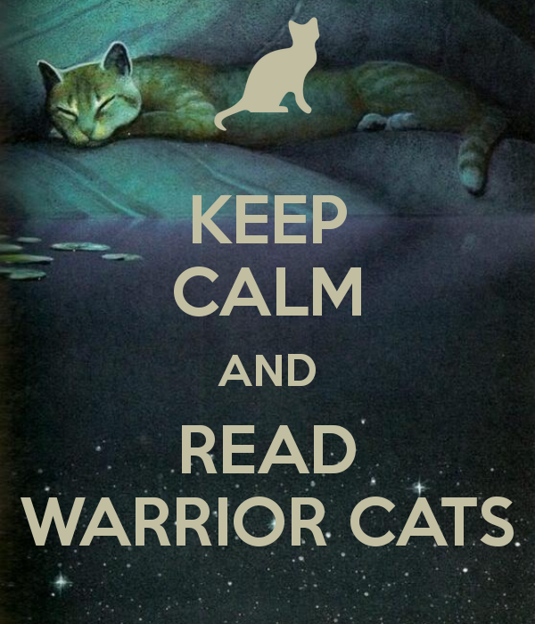 Sporeadicto 2011 vs. Dinoman972 [2] [A] Keep-calm-and-read-warrior-cats